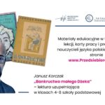 Książka Janusza Korczaka „Bankructwo małego Dżeka”. Pakiet materiałów edukacyjnych, bezpłatne egzemplarze książki do szkolnej biblioteki oraz 5 scenariuszy lekcji wraz z kartami pracy i prezentacjami.